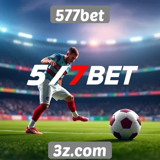 Como a 577bet se destaca no mercado de apostas